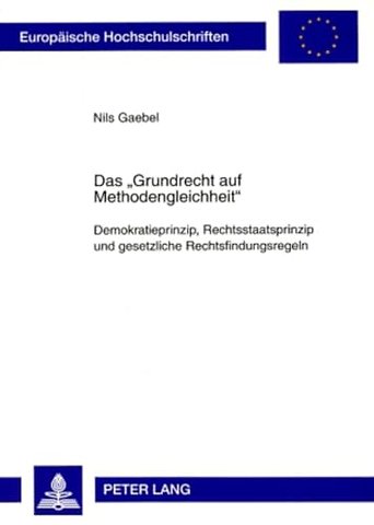 Das «Grundrecht Auf Methodengleichheit»