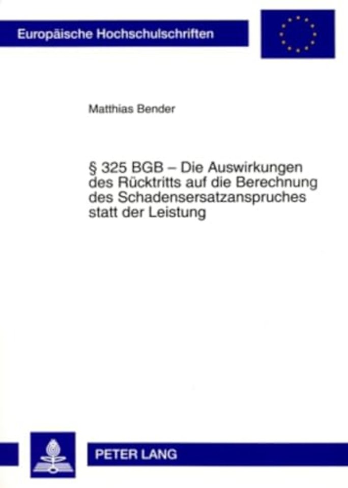 325 Bgb - Die Auswirkungen Des Ruecktritts Auf Die Berechnung Des Schadensersatzanspruches Statt Der Leistung