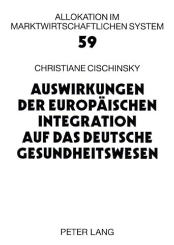 Auswirkungen Der Europaeischen Integration Auf Das Deutsche Gesundheitswesen