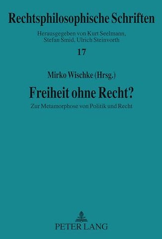 Freiheit Ohne Recht?