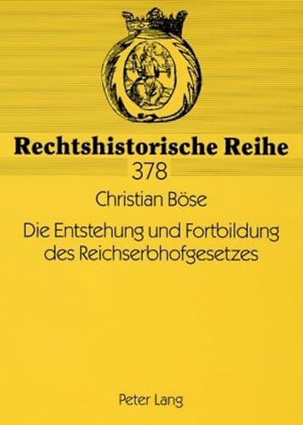 Die Entstehung Und Fortbildung Des Reichserbhofgesetzes