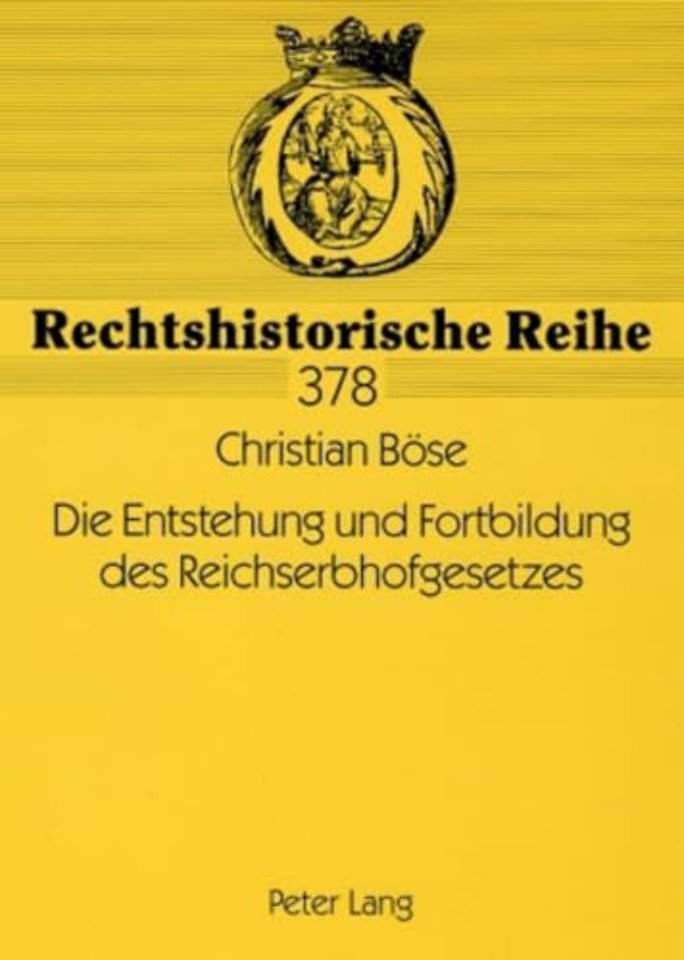 Die Entstehung Und Fortbildung Des Reichserbhofgesetzes