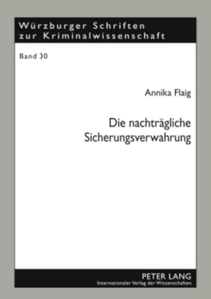 Die Nachtraegliche Sicherungsverwahrung