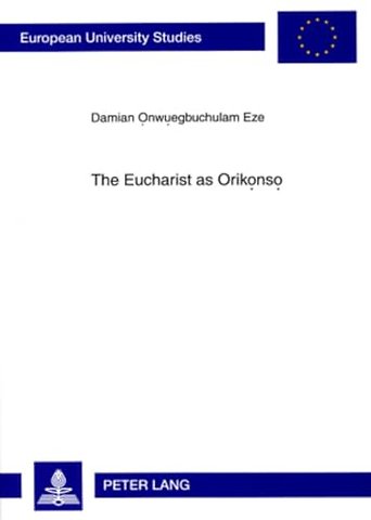 The Eucharist as Orikonso