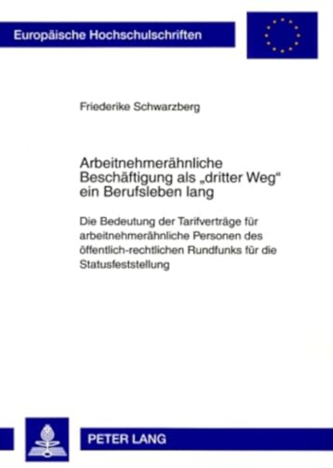 Arbeitnehmeraehnliche Beschaeftigung ALS «Dritter Weg» Ein Berufsleben Lang