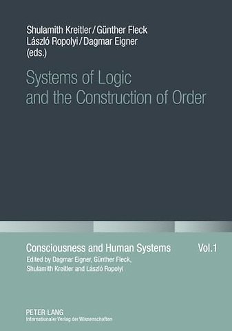 Systems of Logic and the Construction of Order