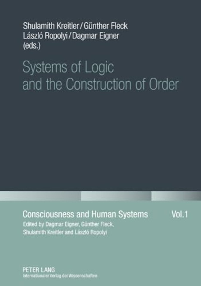Systems of Logic and the Construction of Order