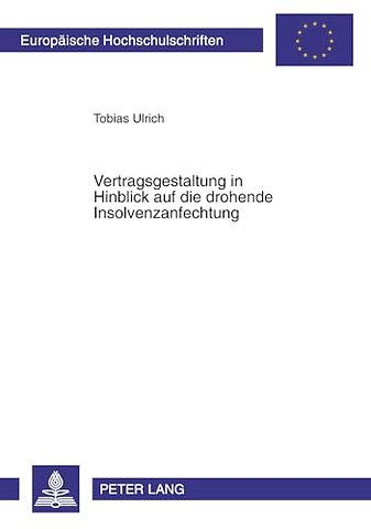 Vertragsgestaltung in Hinblick Auf Die Drohende Insolvenzanfechtung