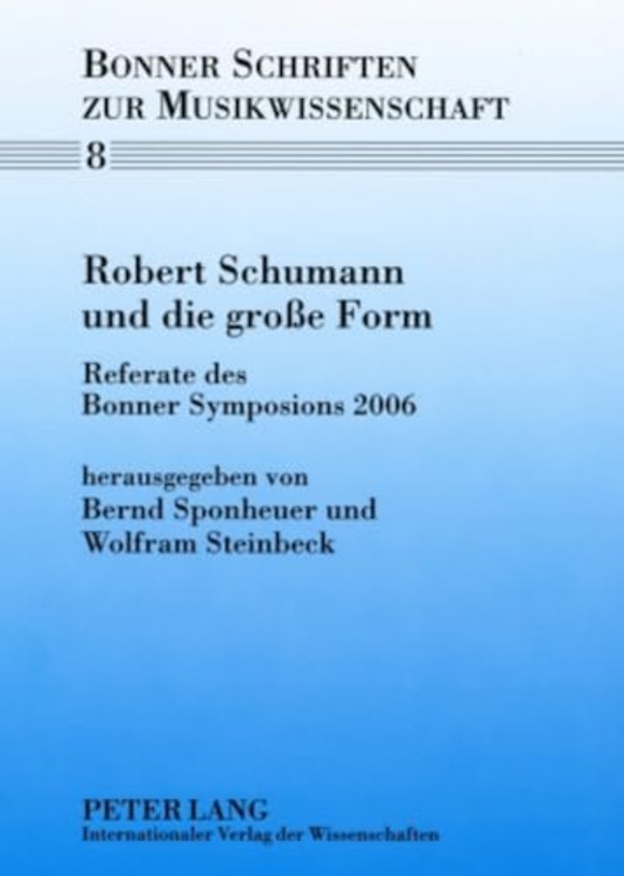 Robert Schumann Und Die Große Form