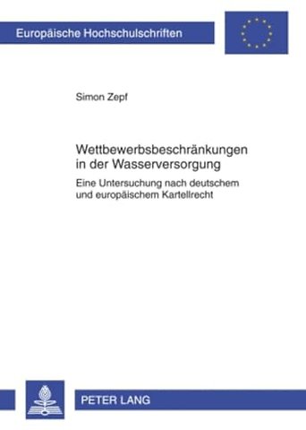 Wettbewerbsbeschraenkungen in Der Wasserversorgung