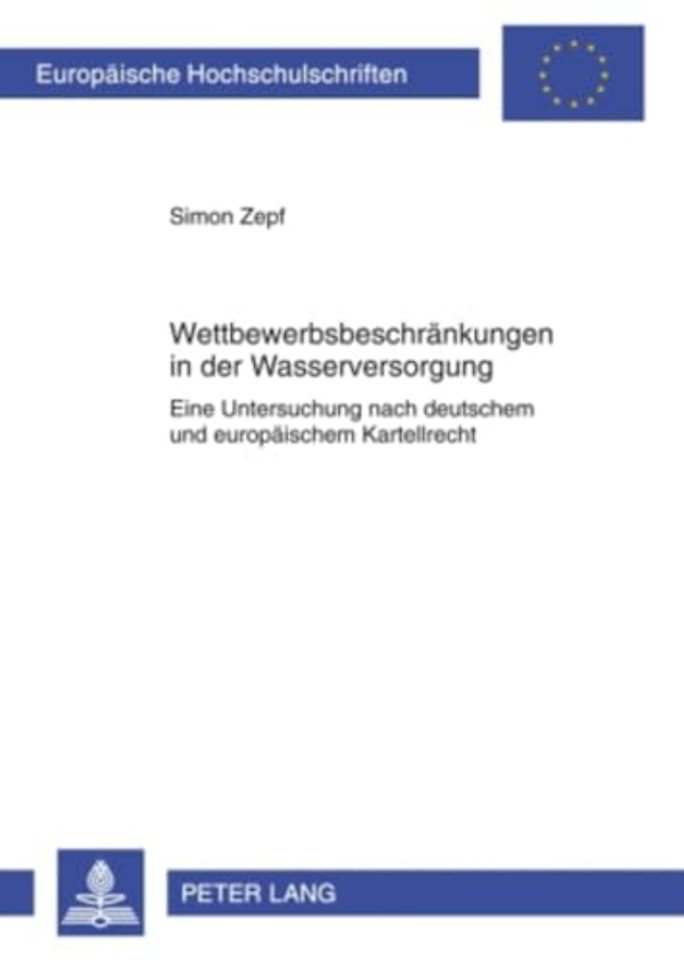 Wettbewerbsbeschraenkungen in Der Wasserversorgung