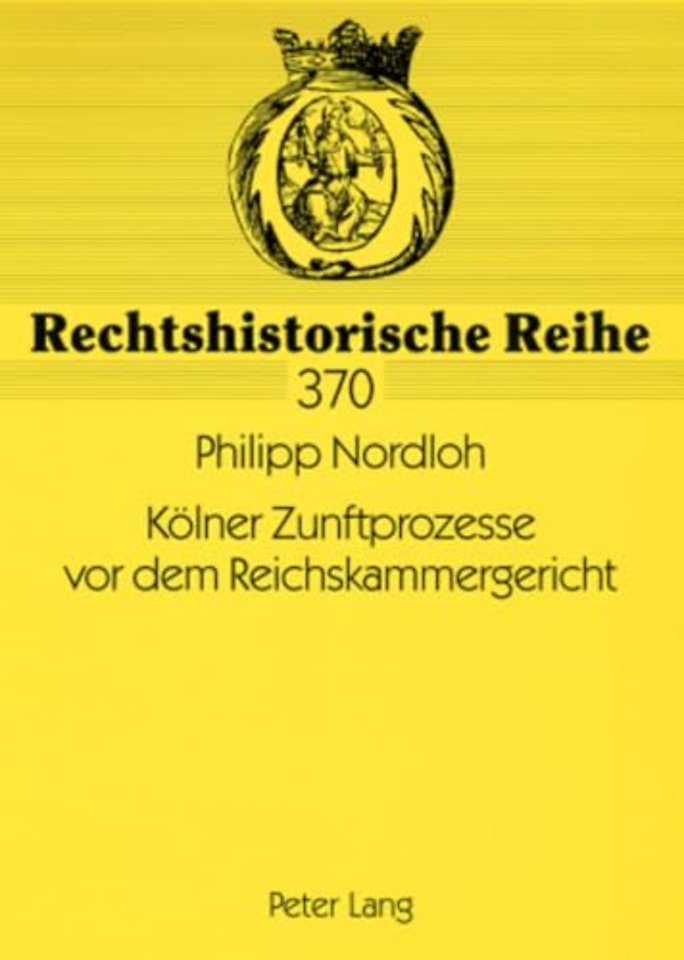 Koelner Zunftprozesse vor dem Reichskammergericht