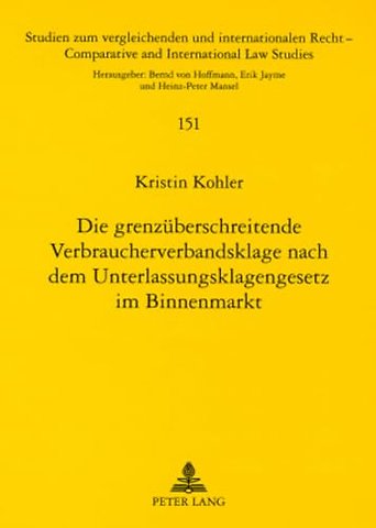 Die Grenzueberschreitende Verbraucherverbandsklage Nach Dem Unterlassungsklagengesetz Im Binnenmarkt