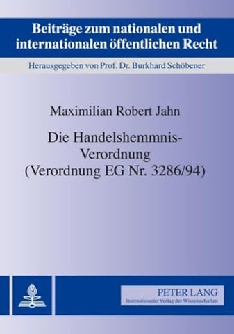 Die Handelshemmnis-Verordnung (Verordnung Eg Nr. 3286/94)