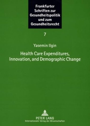 Health Care Expenditures, Innovation, and Demographic Change