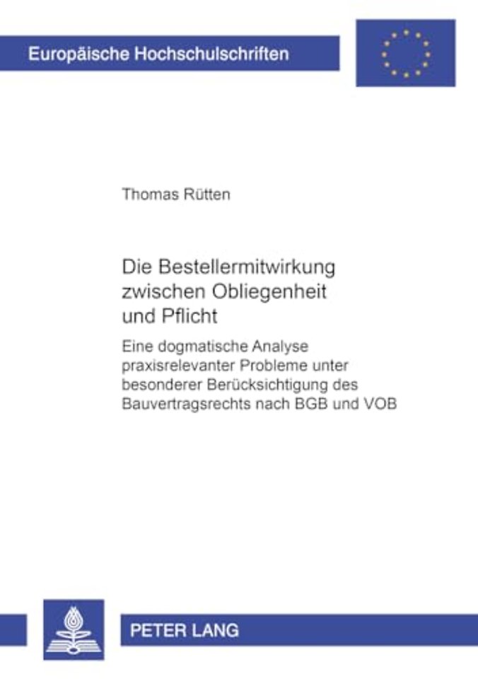 Die Bestellermitwirkung zwischen Obliegenheit und Pflicht