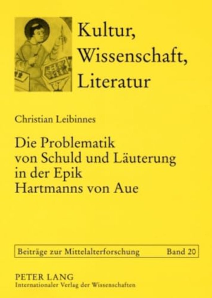 Die Problematik von Schuld und Laeuterung in der Epik Hartmanns von Aue