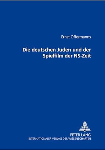 Die deutschen Juden und der Spielfilm der NS-Zeit