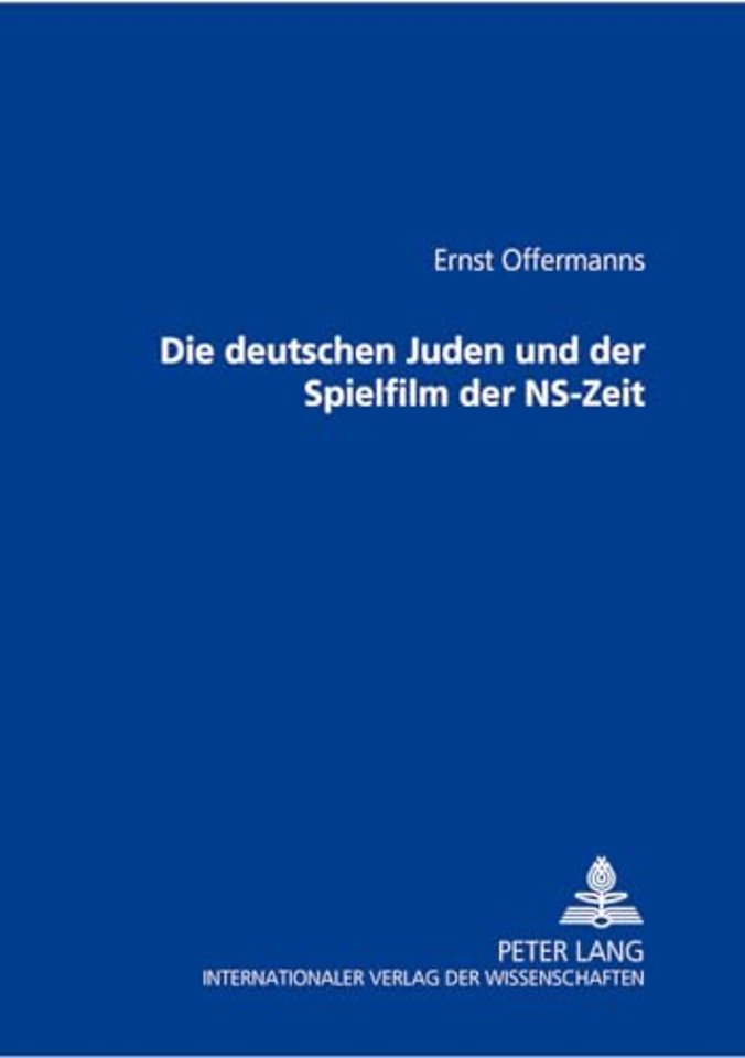 Die deutschen Juden und der Spielfilm der NS-Zeit