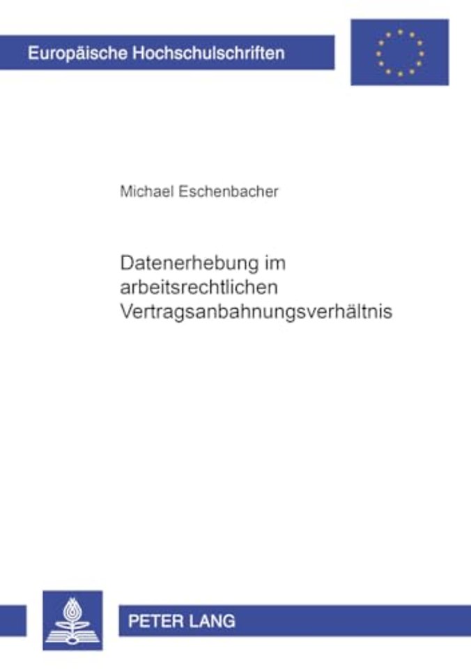 Datenerhebung Im Arbeitsrechtlichen Vertragsanbahnungsverhaeltnis