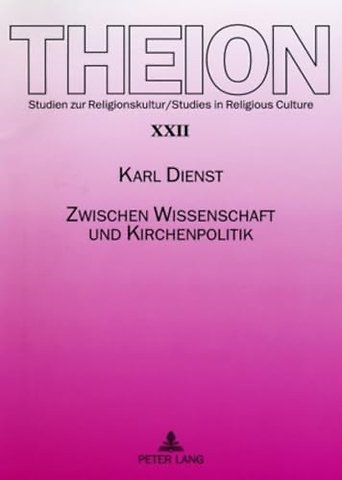 Zwischen Wissenschaft Und Kirchenpolitik