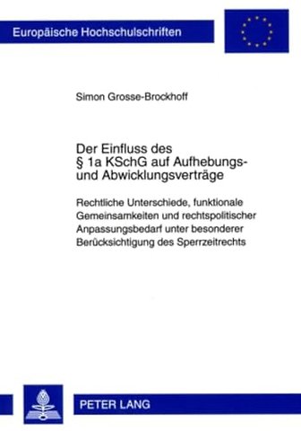 Der Einfluss Des § 1a Kschg Auf Aufhebungs- Und Abwicklungsvertraege