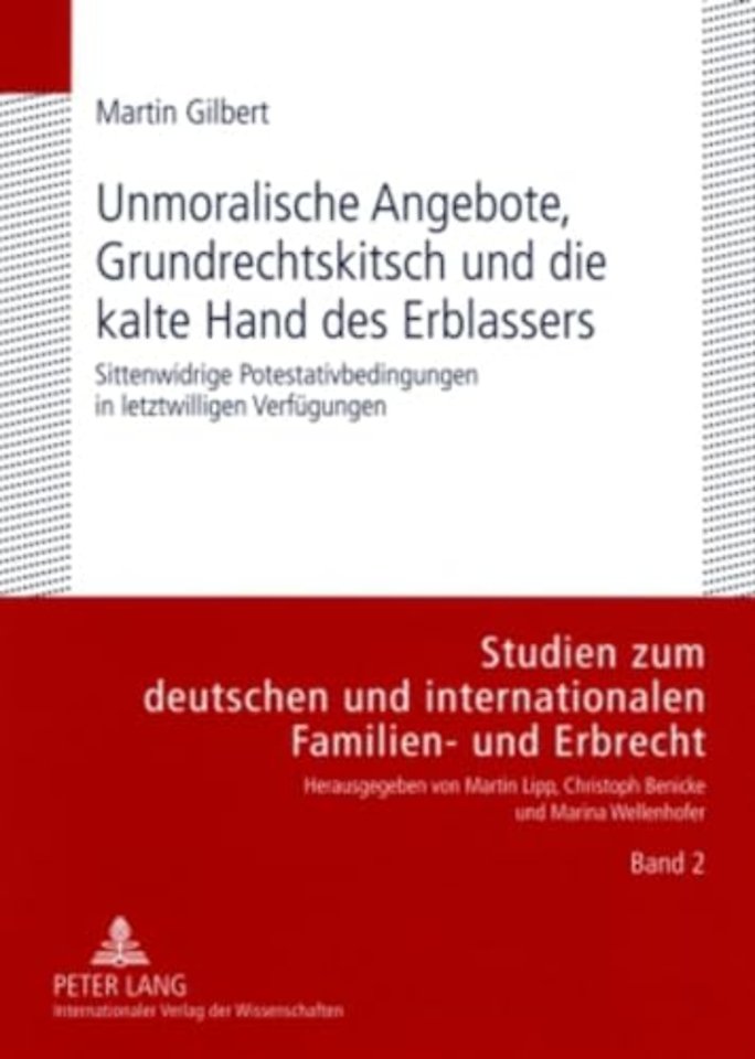 Unmoralische Angebote, Grundrechtskitsch Und Die Kalte Hand Des Erblassers