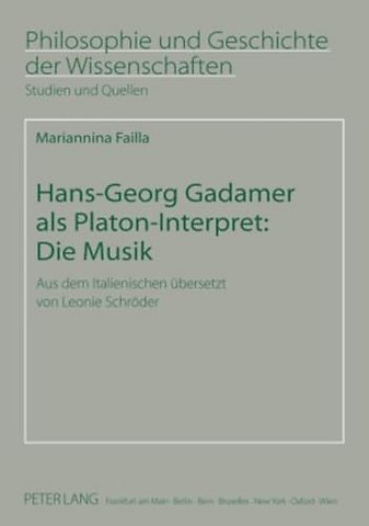Hans-Georg Gadamer ALS Platon-Interpret: Die Musik