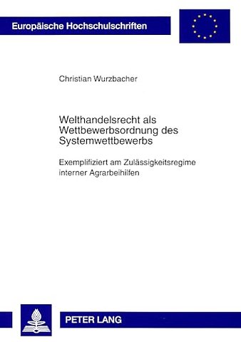Welthandelsrecht ALS Wettbewerbsordnung Des Systemwettbewerbs