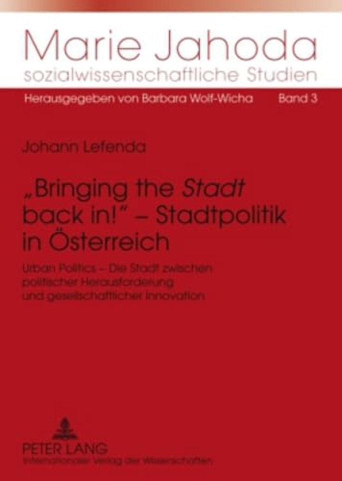 Bringing the Stadt Back In! - Stadtpolitik in Oesterreich
