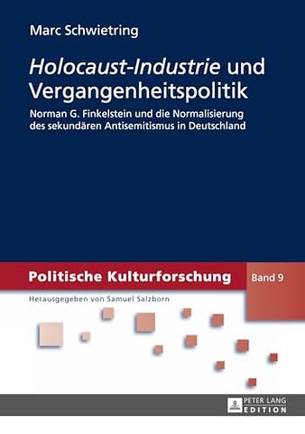 Holocaust-Industrie Und Vergangenheitspolitik