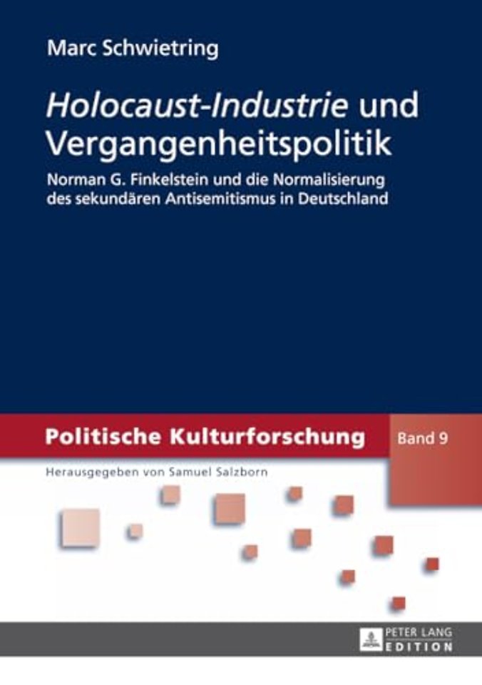 Holocaust-Industrie Und Vergangenheitspolitik