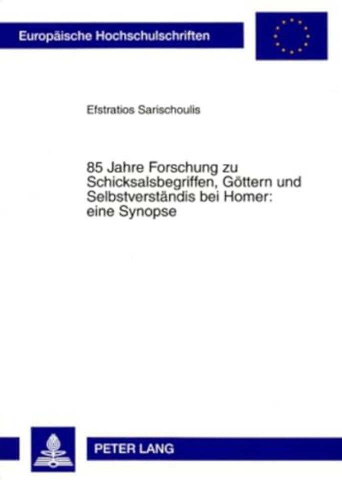85 Jahre Forschung zu Schicksalsbegriffen, Goettern und Selbstverstaendnis bei Homer