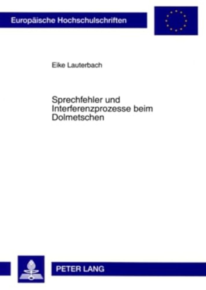 Sprechfehler und Interferenzprozesse beim Dolmetschen