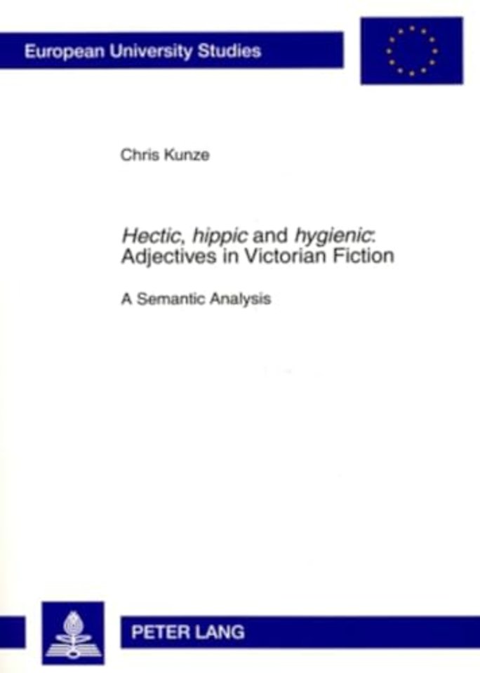 "Hectic, hippic" and "hygienic" : Adjectives in Victorian Fiction