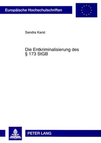 Die Entkriminalisierung des § 173 StGB