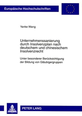 Unternehmenssanierung Durch Insolvenzplan Nach Deutschem Und Chinesischem Insolvenzrecht