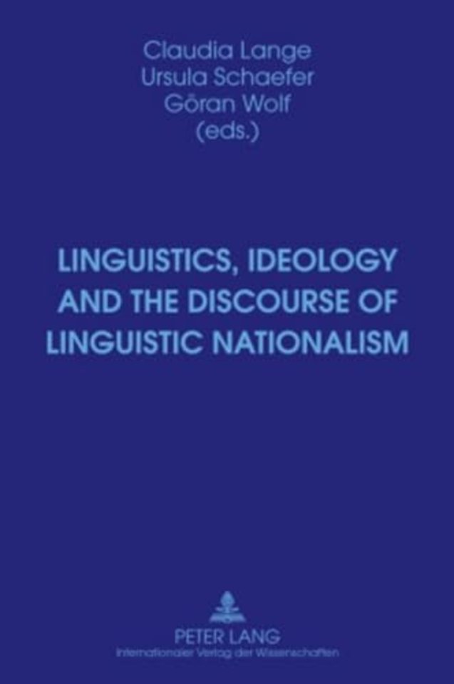 Linguistics, Ideology and the Discourse of Linguistic Nationalism