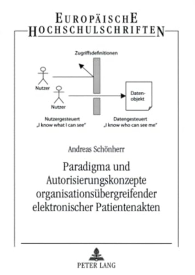 Paradigma Und Autorisierungskonzepte Organisationsuebergreifender Elektronischer Patientenakten