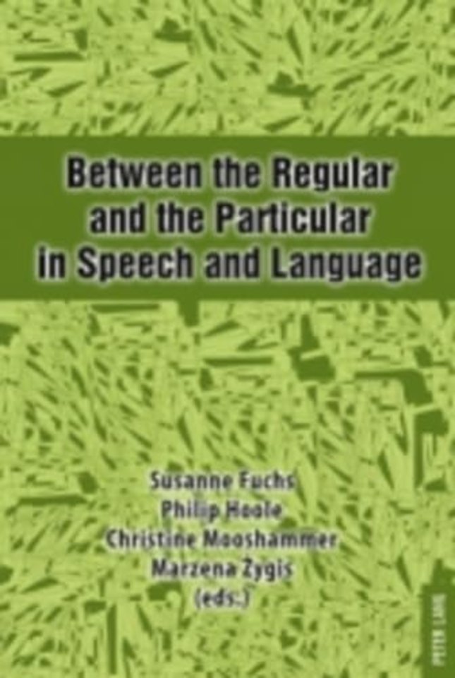 Between the Regular and the Particular in Speech and Language