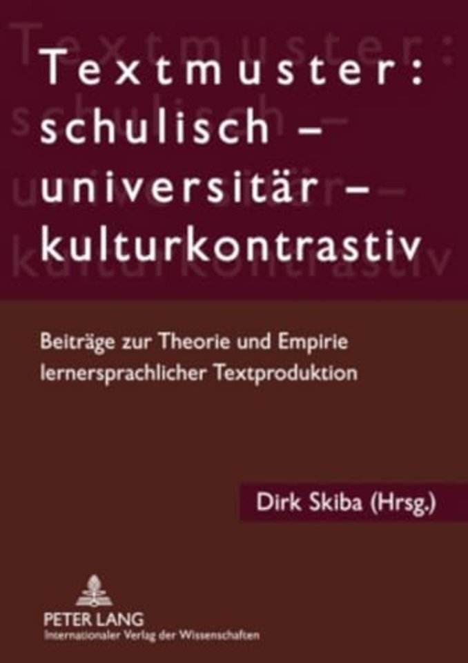 Textmuster: Schulisch - Universitaer - Kulturkontrastiv