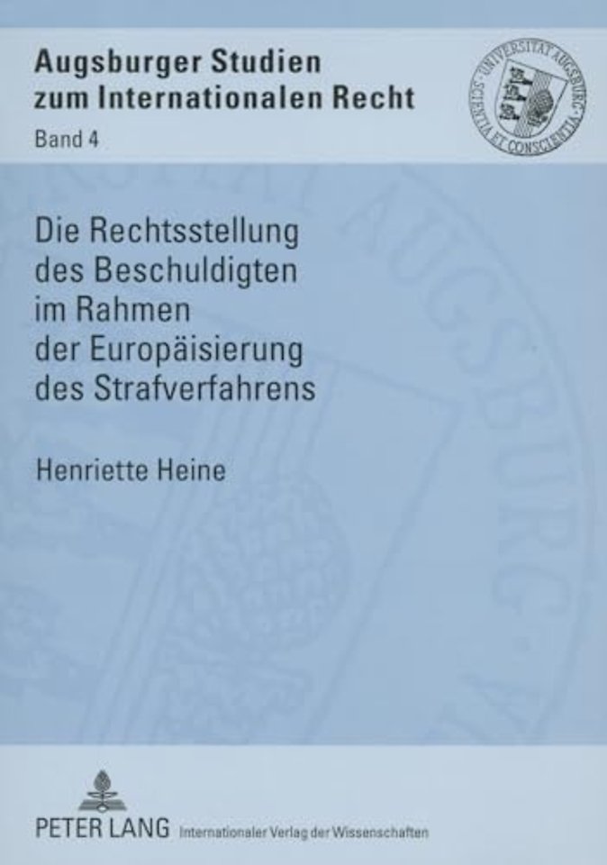 Die Rechtsstellung Des Beschuldigten Im Rahmen Der Europaeisierung Des Strafverfahrens