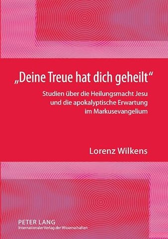 Deine Treue Hat Dich Geheilt
