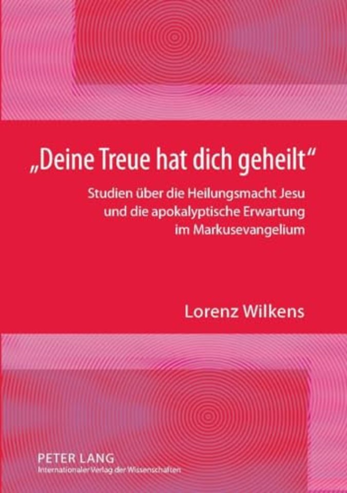 Deine Treue Hat Dich Geheilt