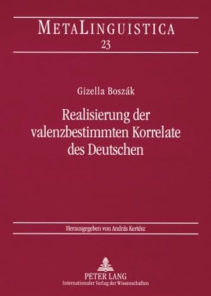 Realisierung Der Valenzbestimmten Korrelate Des Deutschen