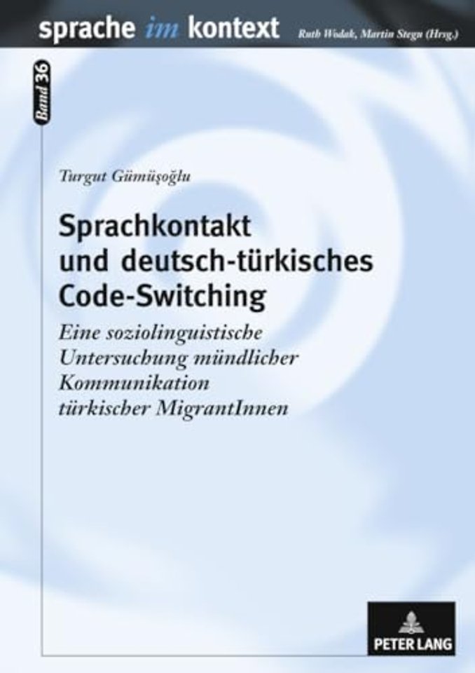 Sprachkontakt Und Deutsch-Tuerkisches Code-Switching