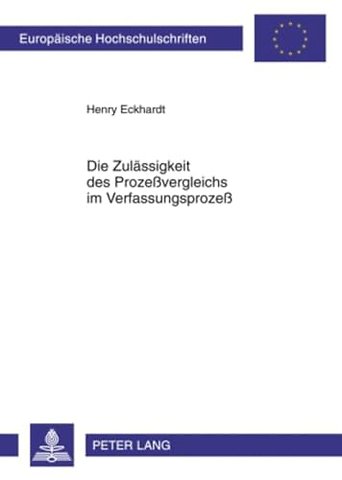 Die Zulaessigkeit Des Prozeßvergleichs Im Verfassungsprozeß