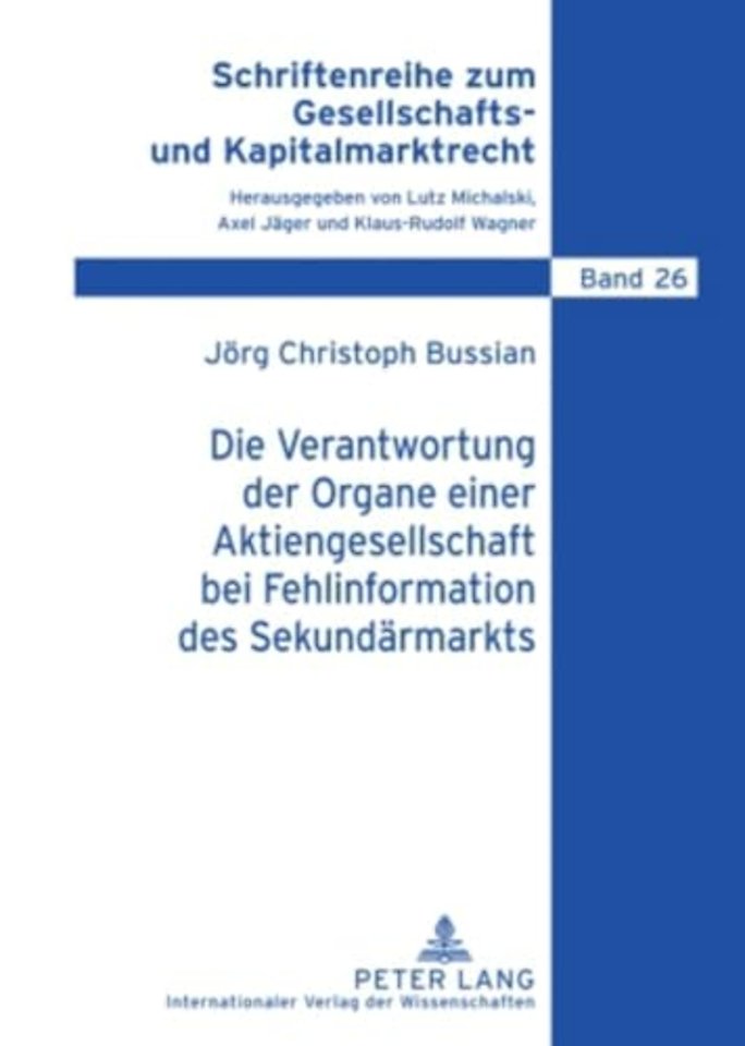 Die Verantwortung Der Organe Einer Aktiengesellschaft Bei Fehlinformation Des Sekundaermarkts