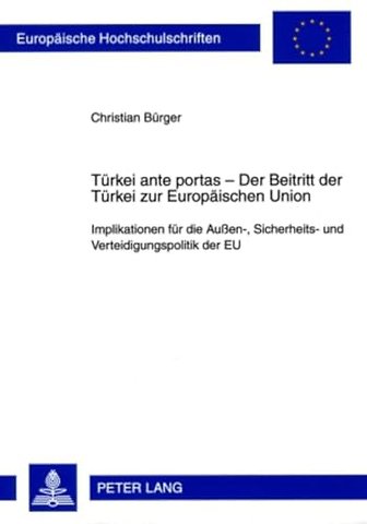 Tuerkei ante portas - Der Beitritt der Tuerkei zur Europaeischen Union