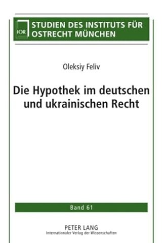 Die Hypothek Im Deutschen Und Ukrainischen Recht